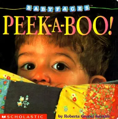 ¡Peek-A-Boo! (Libro de cartón con caras de bebé): Peek-A-Boo - Peek-A-Boo! (Baby Faces Board Book): Peek-A-Boo