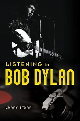 Escuchar a Bob Dylan - Listening to Bob Dylan