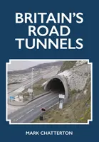 Los túneles británicos - Britain's Road Tunnels