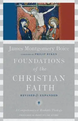 Fundamentos de la fe cristiana: Una teología comprensiva y legible - Foundations of the Christian Faith: A Comprehensive & Readable Theology