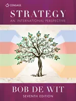 Strategy - An International Perspective (de Wit Bob (Profesor de Liderazgo Estratégico en la Universidad de Negocios de Nyenrode, Países Bajos.)) - Strategy - An International Perspective (de Wit Bob (Professor of Strategic Leadership at Nyenrode Business University The Netherlands.))