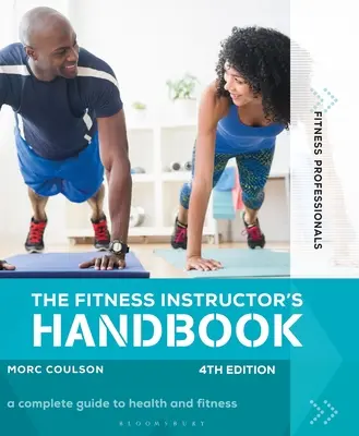 Manual del instructor de fitness 4ª edición - The Fitness Instructor's Handbook 4th Edition