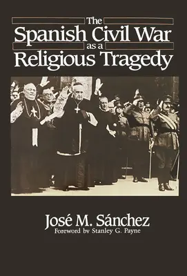 La guerra civil española como tragedia religiosa - The Spanish Civil War as a Religious Tragedy