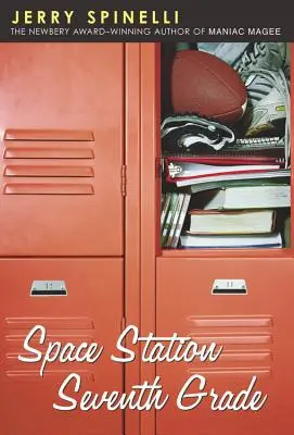 Estación Espacial Séptimo Grado: La autora de Maniac Magee, ganadora del premio Newbery - Space Station Seventh Grade: The Newbery Award-Winning Author of Maniac Magee