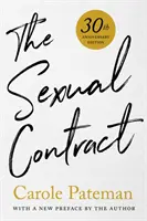 El contrato sexual: edición del 30º aniversario, con un nuevo prefacio del autor - The Sexual Contract: 30th Anniversary Edition, with a New Preface by the Author