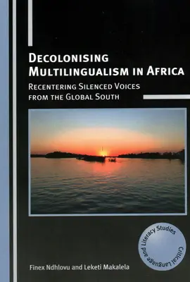 Descolonizar el multilingüismo en África: Recentering Silenced Voices from the Global South - Decolonising Multilingualism in Africa: Recentering Silenced Voices from the Global South