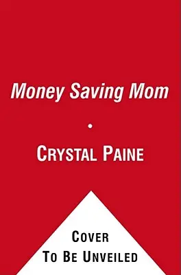 El presupuesto de la madre que ahorra dinero: Reduzca sus gastos, pague sus deudas, racionalice su vida y ahorre miles de euros al año - The Money Saving Mom's Budget: Slash Your Spending, Pay Down Your Debt, Streamline Your Life, and Save Thousands a Year