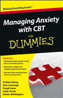 Control de la ansiedad con TCC para Dummies - Managing Anxiety with CBT For Dummies