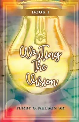 Escribir la visión Libro 1 - Writing the Vision Book 1