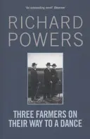 Tres granjeros de camino a un baile (Powers Richard (Autor)) - Three Farmers on Their Way to a Dance (Powers Richard (Author))