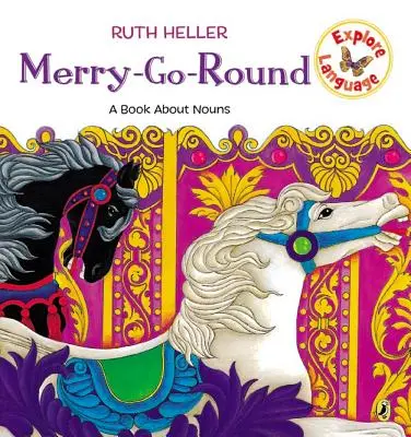 Merry-Go-Round: Un libro sobre sustantivos - Merry-Go-Round: A Book about Nouns