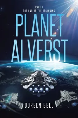 Planeta Alverst: Parte 1: El fin o el principio - Planet Alverst: Part 1: The End or the Beginning