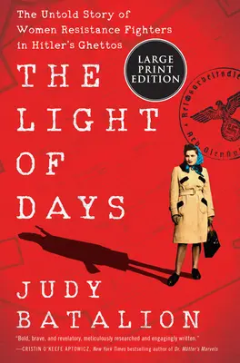 La luz de los días: La historia no contada de las resistentes en los guetos de Hitler - The Light of Days: The Untold Story of Women Resistance Fighters in Hitler's Ghettos