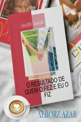 O Resultado de Quem O Fez E Eu O Fiz