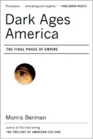 La América de la Edad Oscura: La fase final del imperio - Dark Ages America: The Final Phase of Empire