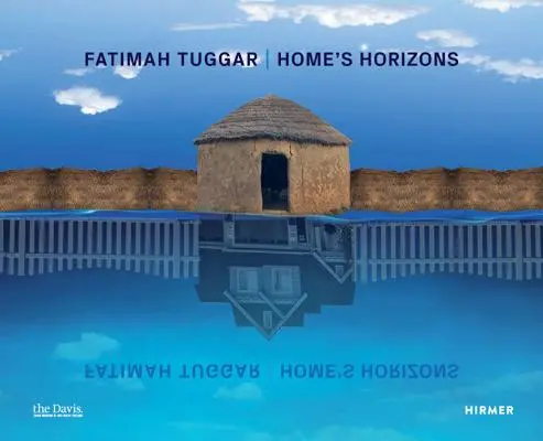 Fatimah Tuggar: Horizontes del hogar - Fatimah Tuggar: Home's Horizons