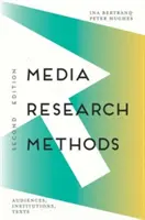 Media Research Methods: Audiences, Institutions, Texts