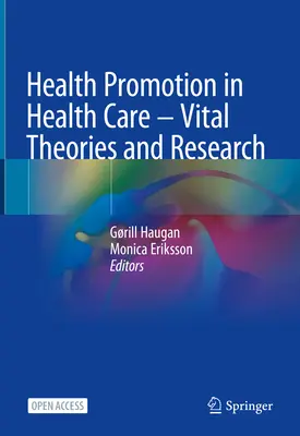 Promoción de la Salud en la Asistencia Sanitaria - Teorías e Investigaciones Vitales - Health Promotion in Health Care - Vital Theories and Research