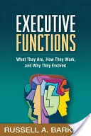 Funciones ejecutivas: Qué son, cómo funcionan y por qué han evolucionado - Executive Functions: What They Are, How They Work, and Why They Evolved