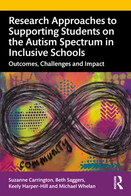 Enfoques de investigación para apoyar a los estudiantes con espectro autista en escuelas inclusivas: Resultados, retos e impacto - Research Approaches to Supporting Students on the Autism Spectrum in Inclusive Schools: Outcomes, Challenges and Impact