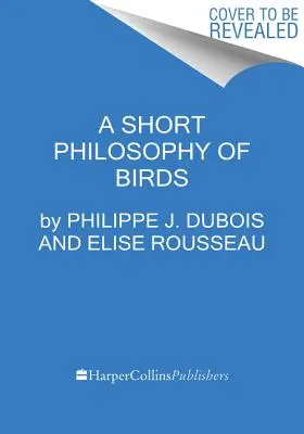 Breve filosofía de las aves - A Short Philosophy of Birds