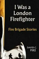 Yo fui bombero en Londres - I was a London Firefighter