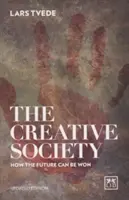 La sociedad creativa: cómo ganar el futuro - The Creative Society: How the Future Can Be Won