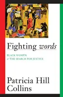 Fighting Words, 7: Las mujeres negras y la búsqueda de la justicia - Fighting Words, 7: Black Women and the Search for Justice