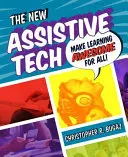 La nueva tecnología de apoyo: Aprendizaje asombroso para todos - The New Assistive Tech: Make Learning Awesome for All!