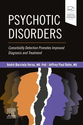 Trastornos psicóticos: la detección de la comorbilidad mejora el diagnóstico y el tratamiento - Psychotic Disorders - Comorbidity Detection Promotes Improved Diagnosis And Treatment