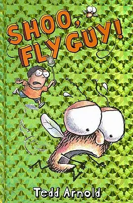 ¡Shoo, Fly Guy! (Fly Guy #3), 3 - Shoo, Fly Guy! (Fly Guy #3), 3