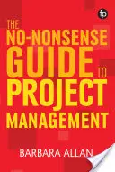 Guía práctica de gestión de proyectos - No-Nonsense Guide to Project Management