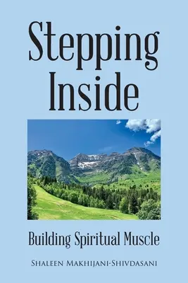 Stepping Inside: Construir músculo espiritual - Stepping Inside: Building Spiritual Muscle
