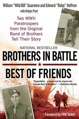 Hermanos de batalla, mejores amigos: Dos paracaidistas de la Banda de Hermanos original cuentan su historia - Brothers in Battle, Best of Friends: Two WWII Paratroopers from the Original Band of Brothers Tell Their Story