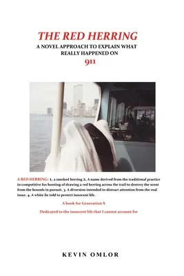 La pista falsa: Un enfoque novedoso para explicar lo que ocurrió realmente el 11-S - The Red Herring: A Novel Approach to Explain What Really Happened on 9/11