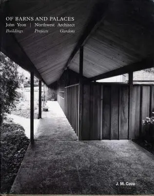 De graneros y palacios John Yeon Northwest Architect - Of Barns and Palaces: John Yeon Northwest Architect