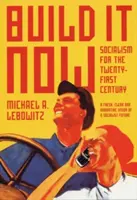 Constrúyelo ya: Socialismo para el siglo XXI - Build It Now: Socialism for the Twenty-First Century