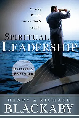 Liderazgo espiritual: Mover a la gente hacia la agenda de Dios - Spiritual Leadership: Moving People on to God's Agenda