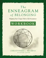 El libro de trabajo del Eneagrama de la Pertenencia: Trazando su camino único hacia la autoaceptación - The Enneagram of Belonging Workbook: Mapping Your Unique Path to Self-Acceptance