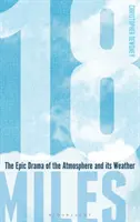 18 Millas - El drama épico de la atmósfera y su clima - 18 Miles - The Epic Drama of the Atmosphere and its Weather