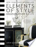 Elementos de estilo: Diseñar una casa y una vida - Elements of Style: Designing a Home and a Life