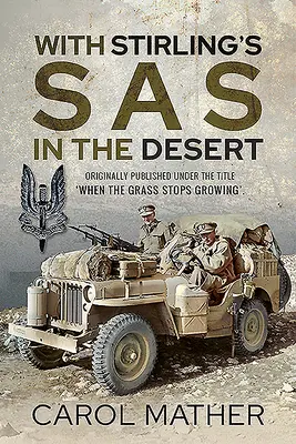 Con SAS de Stirling en el desierto: Cuando la hierba deja de crecer - With Stirling's SAS in the Desert: When the Grass Stops Growing