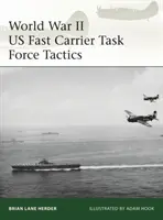 Tácticas de la Fuerza de Tarea de Portaaviones Rápidos de EE.UU. en la Segunda Guerra Mundial 1943-45 - World War II US Fast Carrier Task Force Tactics 1943-45