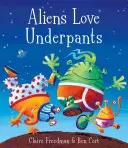 A los extraterrestres les encantan los calzoncillos - Aliens Love Underpants!