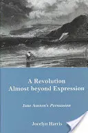 Revolución casi inexpresable - Persuasión de Jane Austen - Revolution Almost Beyond Expression - Jane Austen's Persuasion