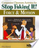 Actividades para el aula complementarias de ¡Deja de fingir! Fuerza y movimiento - Companion Classroom Activities for Stop Faking It! Force and Motion