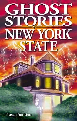 Historias de fantasmas del estado de Nueva York - Ghost Stories of New York State