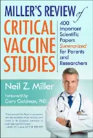 Miller's Review of Critical Vaccine Studies: 400 documentos científicos importantes resumidos para padres e investigadores - Miller's Review of Critical Vaccine Studies: 400 Important Scientific Papers Summarized for Parents and Researchers