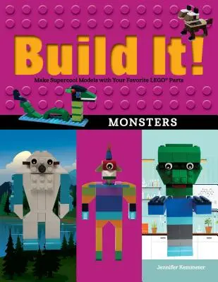 ¡Constrúyelo! Monstruos: Crea modelos supercool con tus piezas favoritas de Lego(r) - Build It! Monsters: Make Supercool Models with Your Favorite Lego(r) Parts