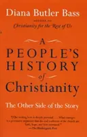 Historia popular del cristianismo: La otra cara de la historia - A People's History of Christianity: The Other Side of the Story